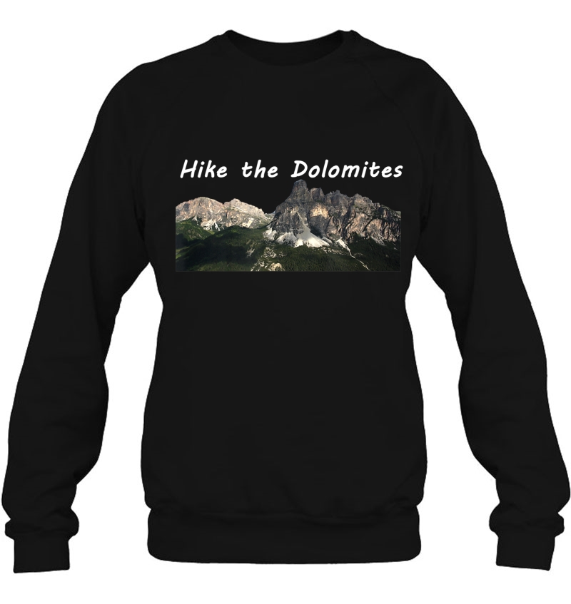 Hike The Dolomites Sweatshirt