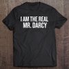 I Am The Real Mr Darcy Halloween Christmas Funny Coo Tee