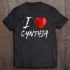 I Love Heart Cynthia Family Name Tee