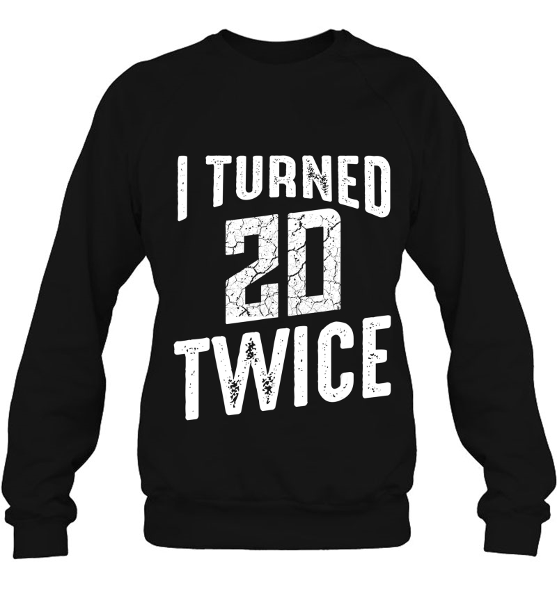 I Turned 20 Twice 40 Years Old 40Th Funny Birthday Party Mugs