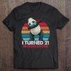 I Turned 21 In Quarantine 2020 Dabbing Panda 21St Birthday Tee