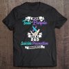 I Wear Teal Purple For My Dad Suicide Prevention Shirt Tee