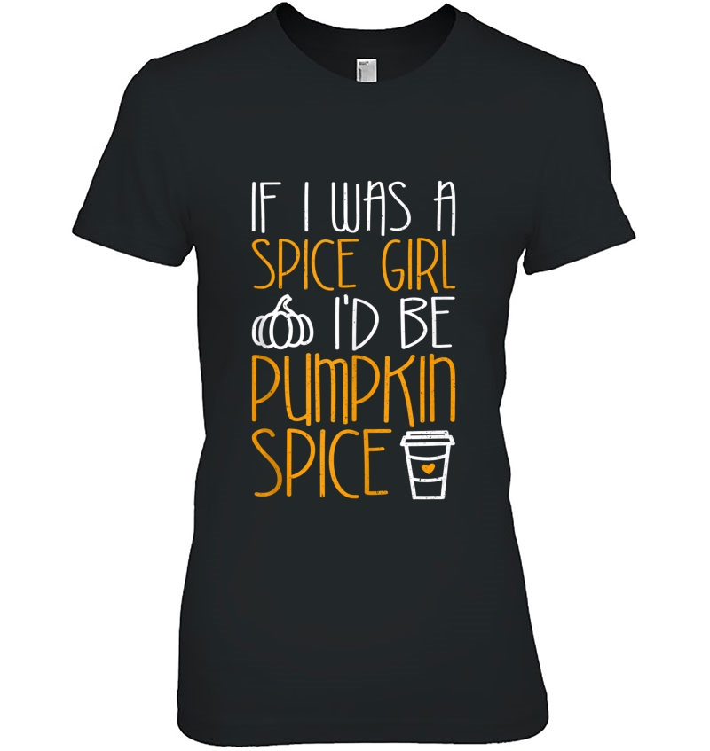 If I Was A Spice Girl I'd Be Pumpkin Spice Tank Top Hoodie