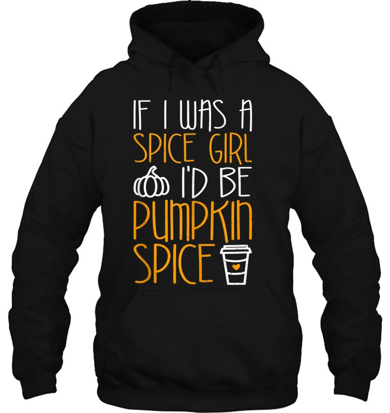 If I Was A Spice Girl I'd Be Pumpkin Spice Tank Top Mugs