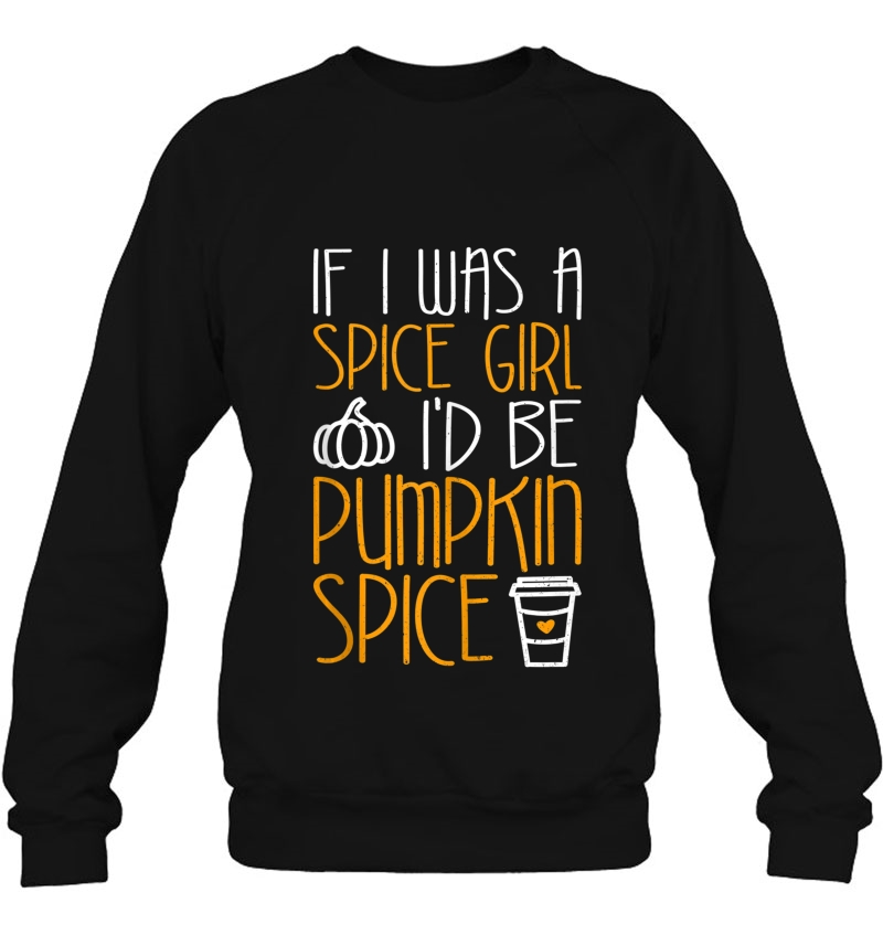 If I Was A Spice Girl I'd Be Pumpkin Spice Tank Top Mugs