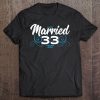 Just Married 33 Years Ago - 33Rd Wedding Anniversary Tee