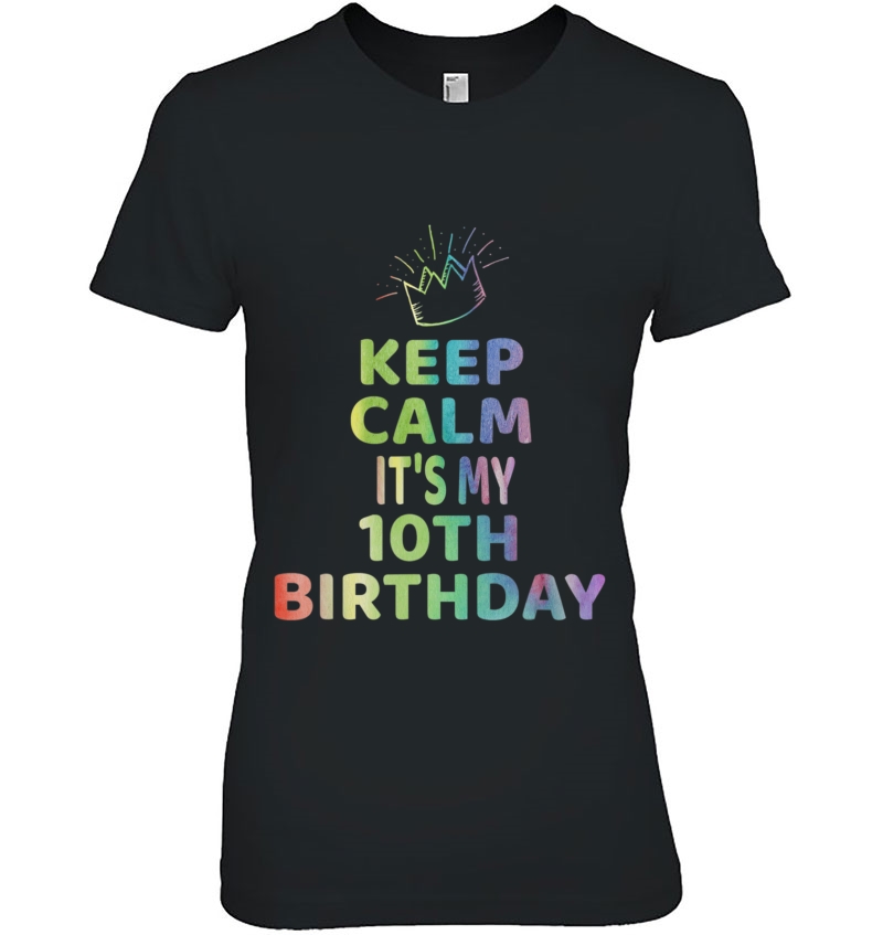 Keep Calm It's My 10Th Birthday 10 Years Old Girl Hoodie