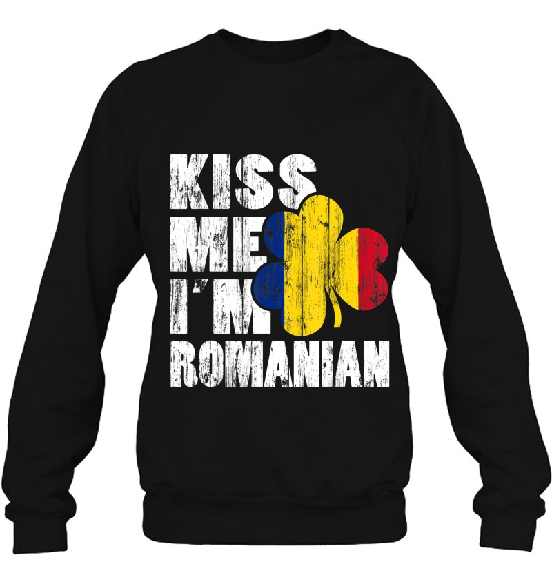 Kiss Me Im Romanian Shirt Irish Shamrock Flag Tee Mugs