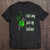 Knitting Lover I Knit Way Past My Bedtime Humor Tee