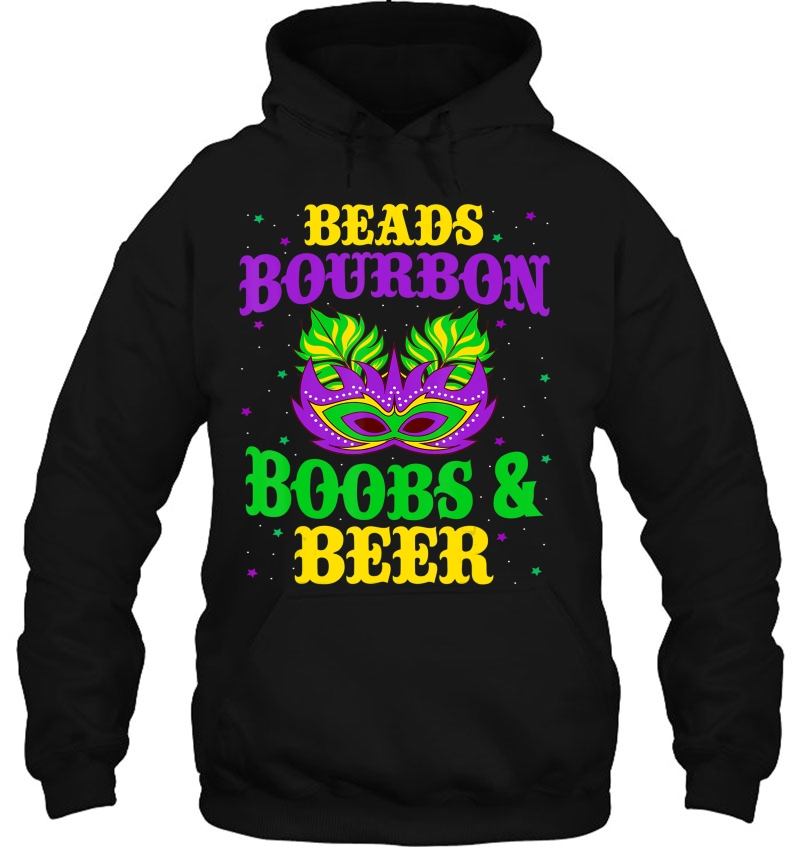 Mardi Gras Shirt Beads Bourbon Boobs & Beer Shirt Funny Gift Hoodie