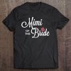 Mimi Of The Bride Wedding Party Tee