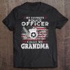 My Favorite Police Officer Calls Me Grandma Usa Flag Mother Tee