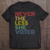 Nevertheless She Voted Retro Vintage Tee