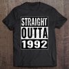 Straight Outta 1992 - Straight Out 1992 28Th Birthday Gift Tee