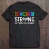 Teacher Strong No Matter The Distance Back To School 2020 Tee