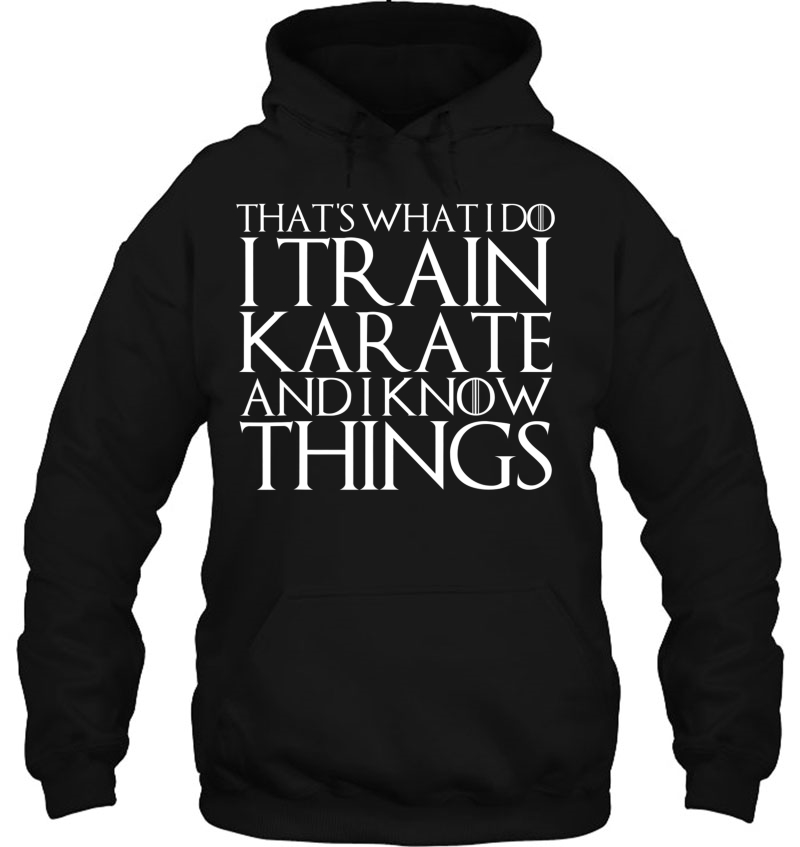 That's What I Do I Train Karate And I Know Things Mugs