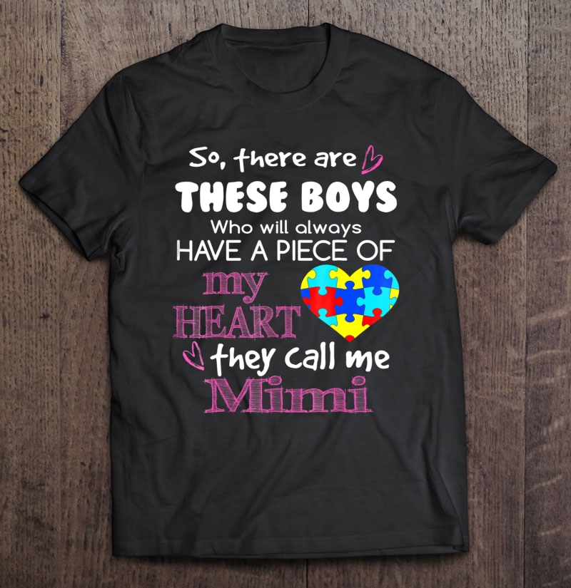 These Boys Call Me Mimi Autism Awareness Shirt