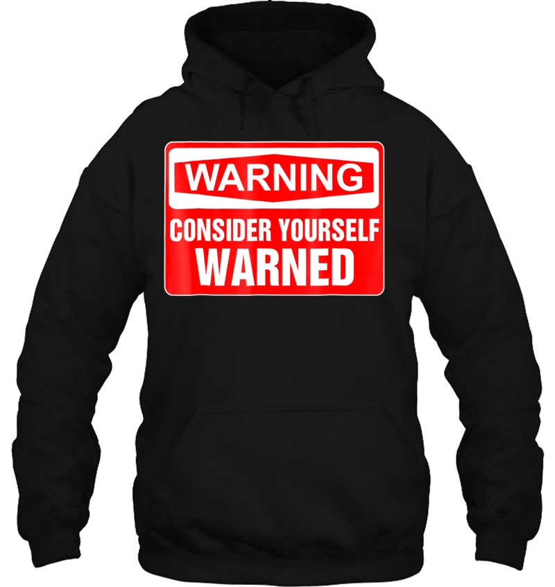 Warning Consider Yourself Warned Funny Traffic Sign Mugs