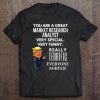 You Are A Great Market Research Analyst Trump Gag Tee