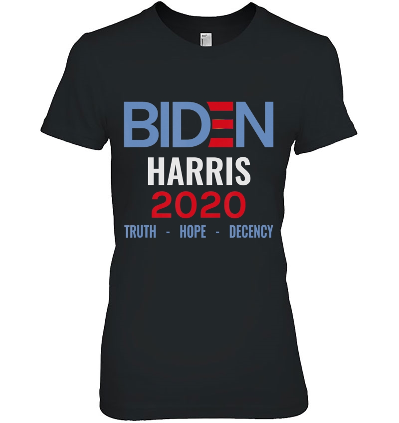 Biden Harris 2020 Truth Hope Decency Ladies Tee