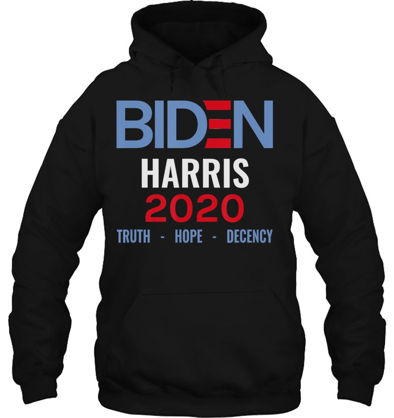 Biden Harris 2020 Truth Hope Decency Hoodie