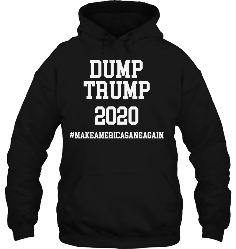 Dump President Trump 2020 Political Humor Shirt Hoodie