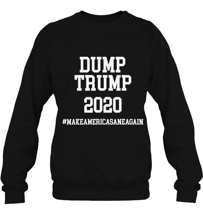 Dump President Trump 2020 Political Humor Shirt Sweatshirt