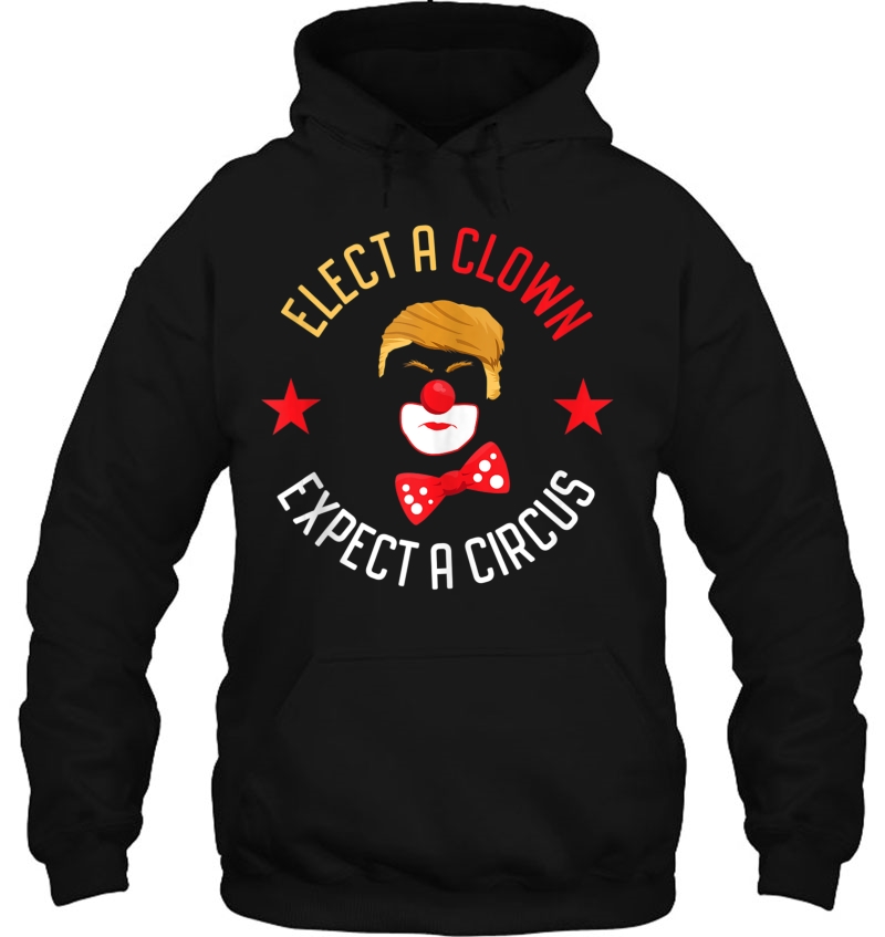 Elect A Clown Expect A Circus Anti Trump Tank Top Mugs