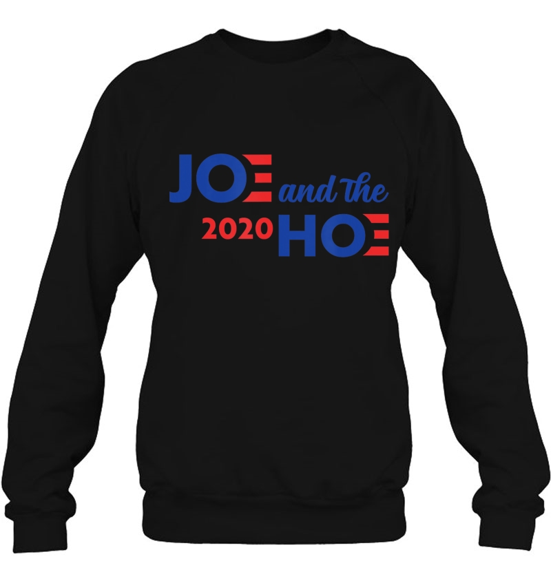 Funny Parody Biden Harris Joe And The Hoe Election 2020 Sweatshirt