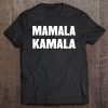 Mamala Kamala Saying Yiddish Nickname Mom Vote Kamala Harris Tee