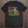 My Cat Hates Trump Shirt Cats Against Trump Gift Tee Tee