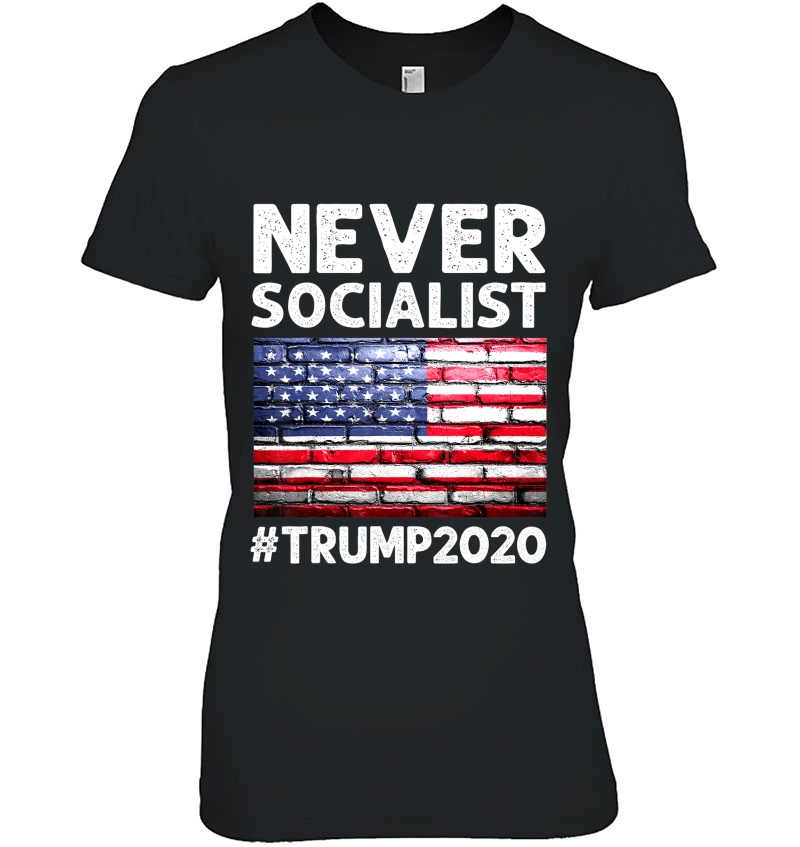 Never Socialist Trump 2020 Re-Election Gift Ladies Tee