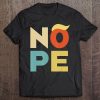 Nope Bold Vintage Style Funny Anti-Trump Tee