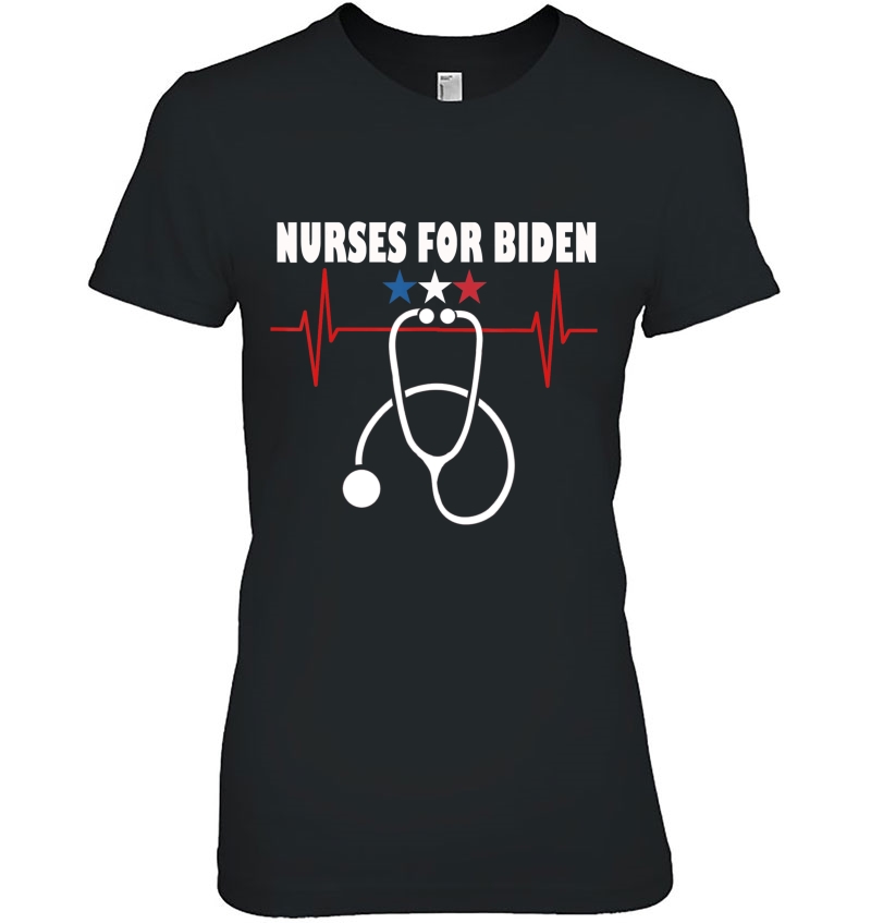 Nurses For Biden Vote For Democrat Joe Biden President 2020 Ladies Tee