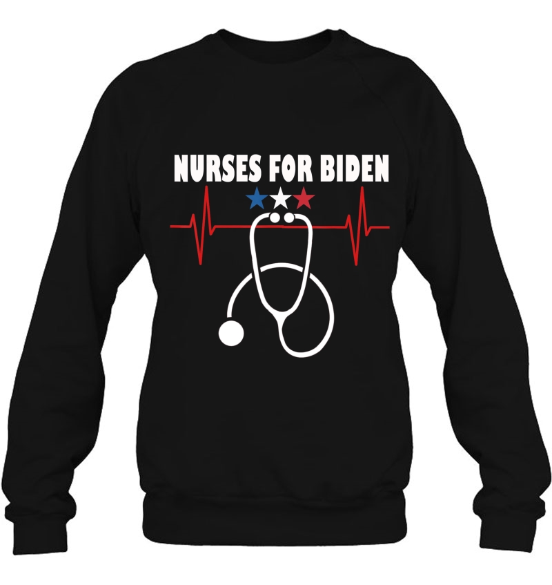 Nurses For Biden Vote For Democrat Joe Biden President 2020 Sweatshirt