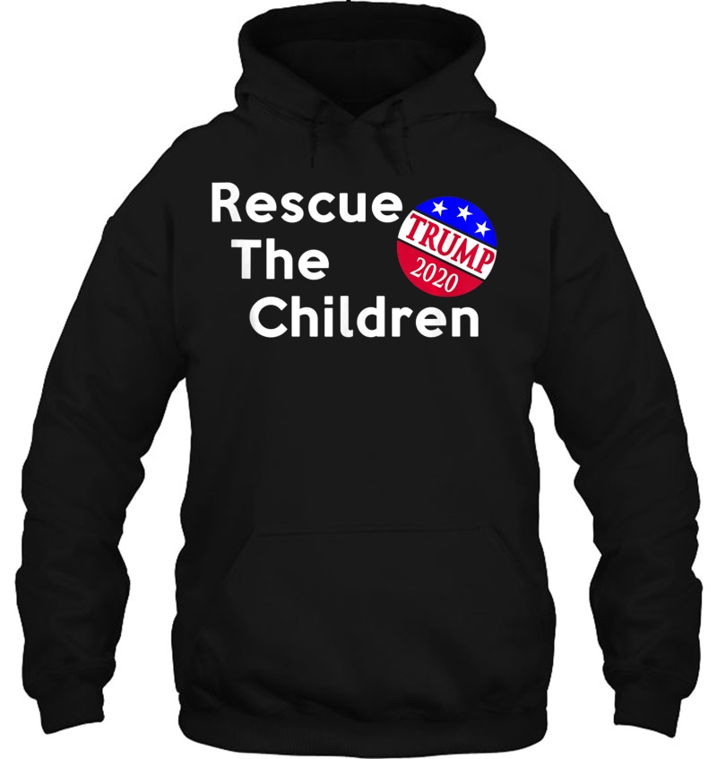 Rescue The Children Trump 2020 Presidential Election Tank Top Hoodie
