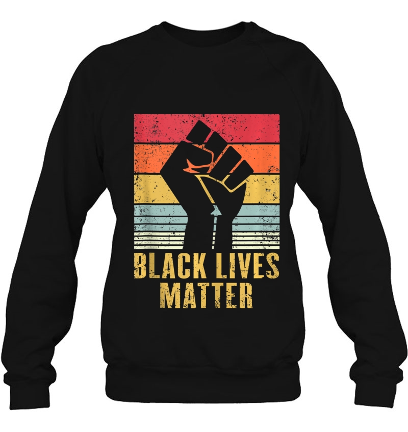Black Lives Matter Blm Protest Black Fist Vintage Retro Tank Top Sweatshirt