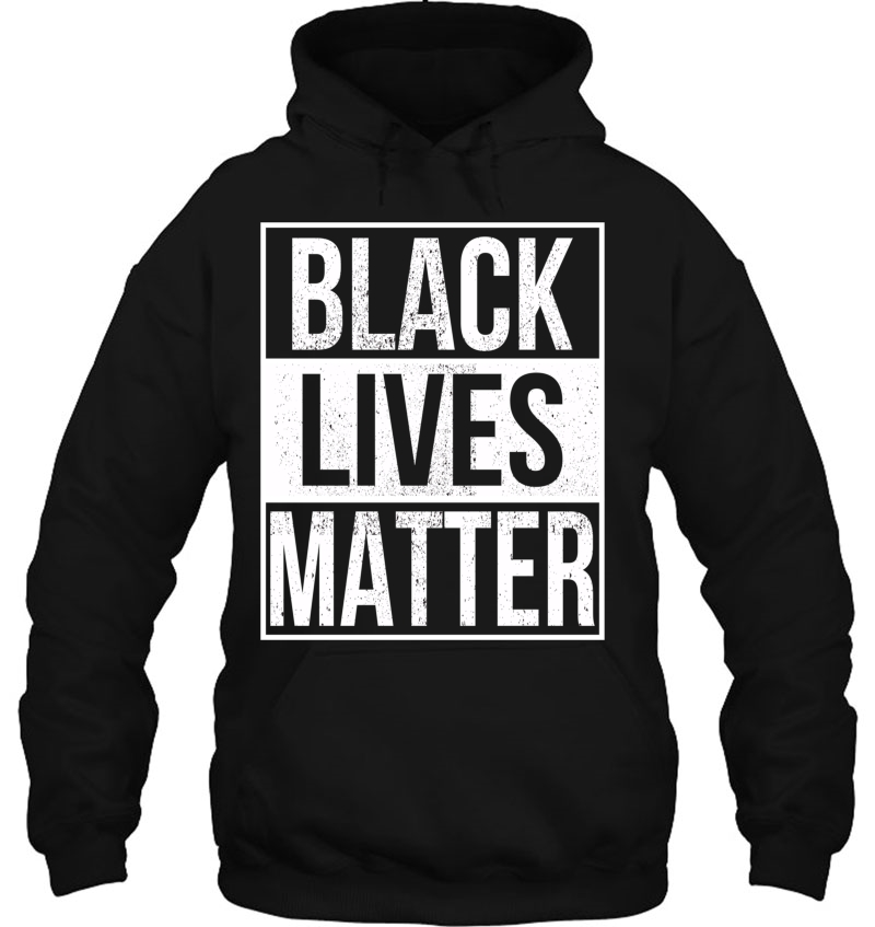 Black Lives Matter Blm Tshirt Hoodie