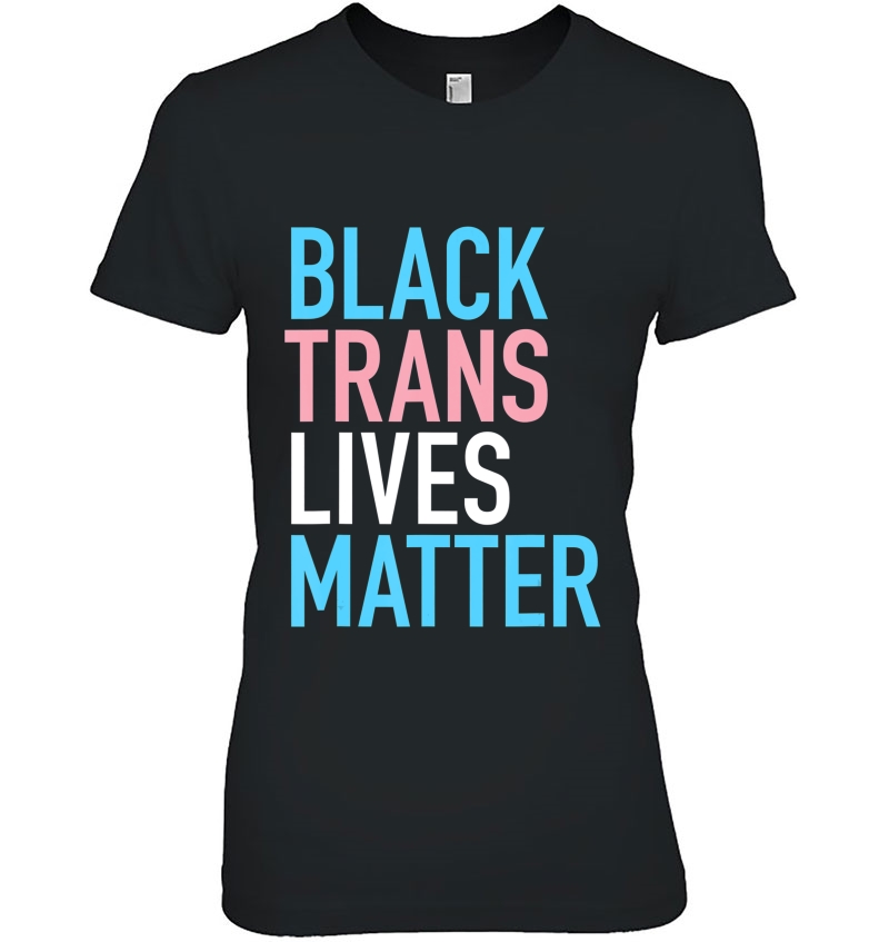 Black Trans Transgender Shirt Lgbtq Support Lives Matter Ladies Tee