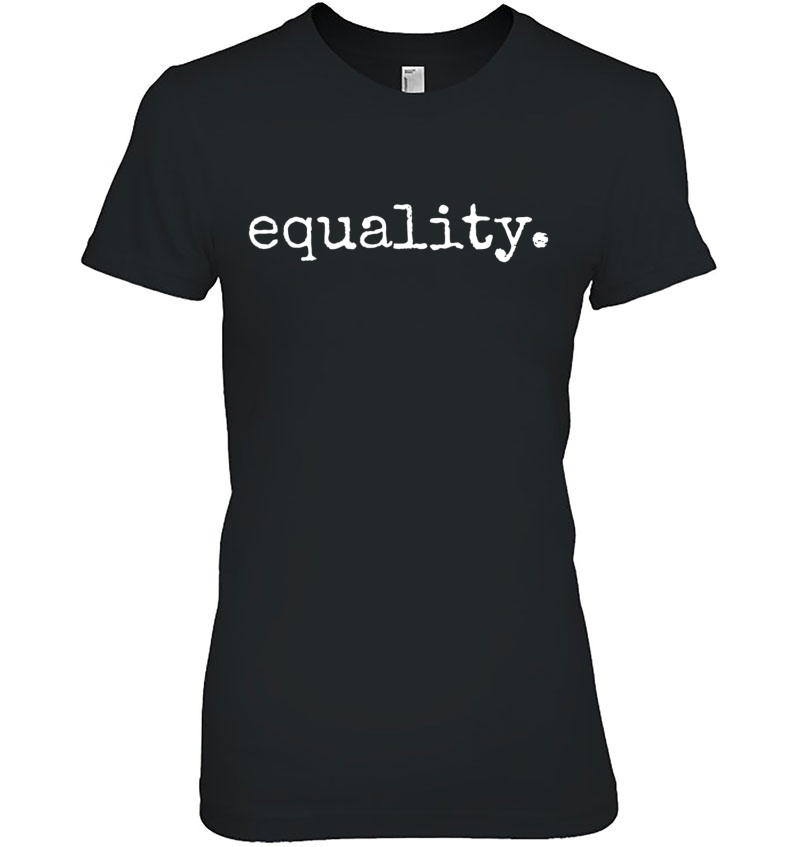 Equality - Equal Human Rights Liberty Justice Peace Ladies Tee