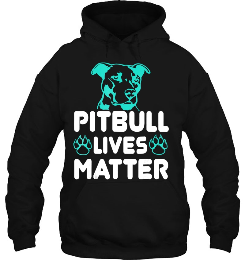 Pitbull Lives Matter - Pit Bull Puppy Dog Great Gift Hoodie
