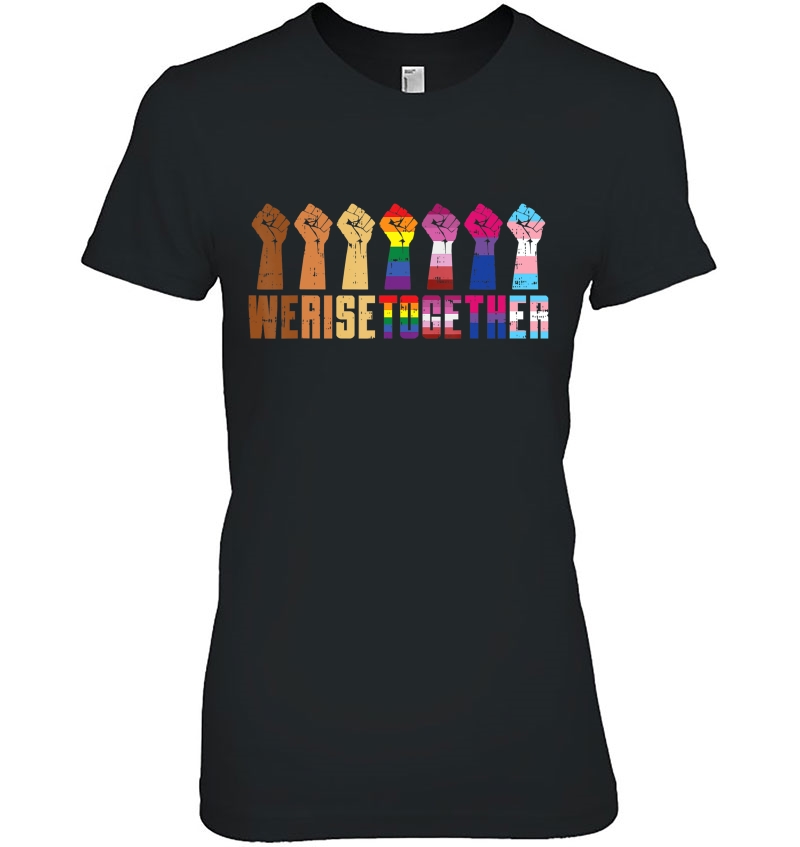 We Rise Together Black Pride Blm Lgbt Raised Fist Equality Ladies Tee