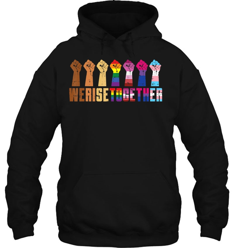 We Rise Together Black Pride Blm Lgbt Raised Fist Equality Hoodie