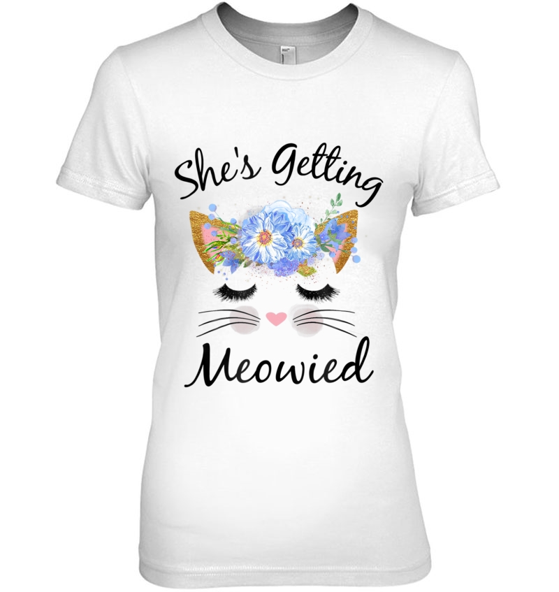 Beautiful She's Getting Meowied Shirt, Bachelorette Party Hoodie