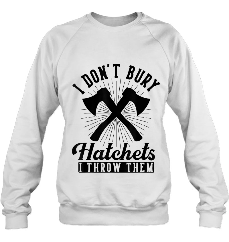 Funny I Throw Hatchets Shirt Graphic Axe Throwing Pun Gift T Mugs