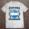 My Story Begins In Nicaragua Tshirt, Nicaraguan White Shirt Tee