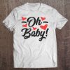 Pregnancy Shirt For Women New Mom Oh Baby Announcement Gift Tee