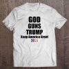 Womens Keep America Great Trump 2020 Shirt God Guns Trump V-Neck Tee