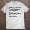 Nasty Woman Definition Anti Trump 2020 Feminist Feminism Tee