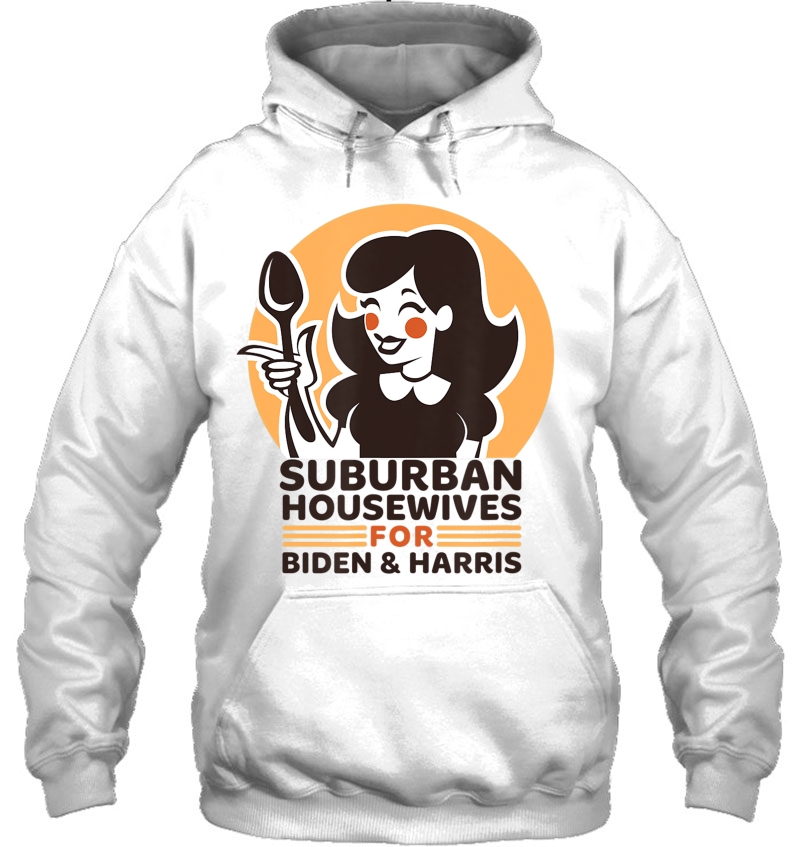 Suburban Housewives For Biden Harris Vote Blue 2020 Democrat Hoodie
